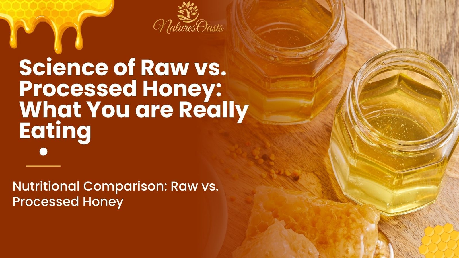 Science of Raw vs. Processed Honey: What You are Really Eating