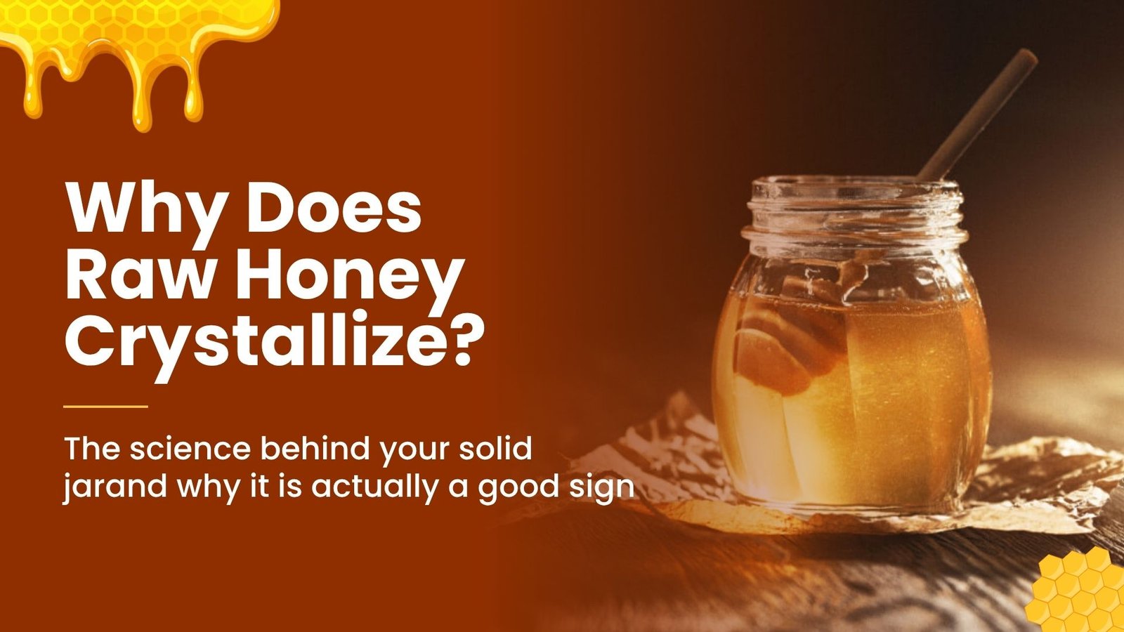 Why Does Raw Honey Crystallize? The UK Honey Lover’s Complete Guide (And Why It’s Actually a Good Sign)